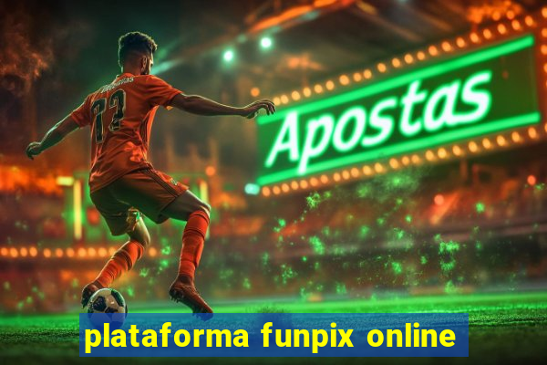 plataforma funpix online