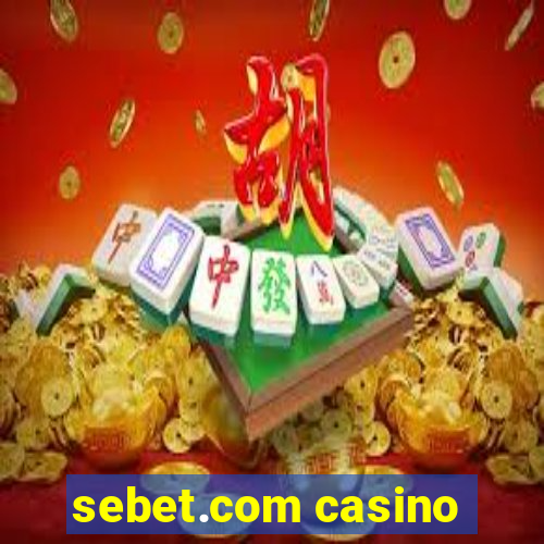 sebet.com casino