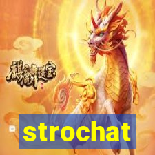 strochat