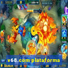 v68.com plataforma