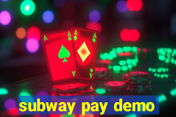 subway pay demo