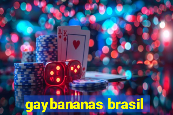 gaybananas brasil