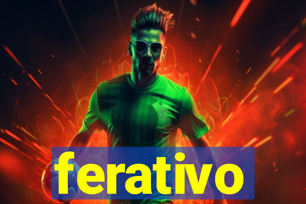 ferativo