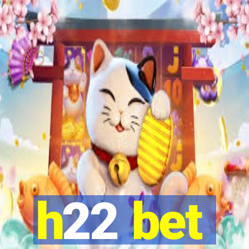 h22 bet