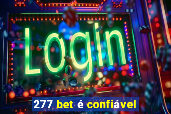 277 bet é confiável