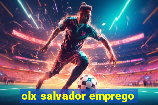 olx salvador emprego