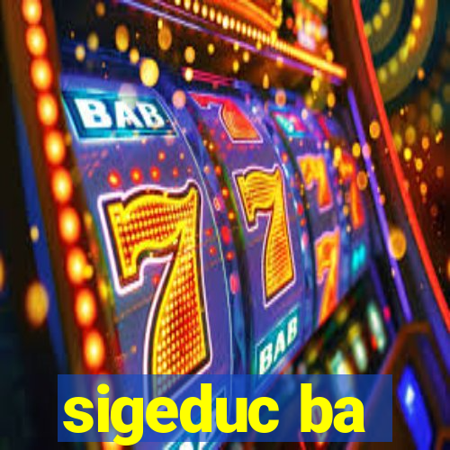 sigeduc ba