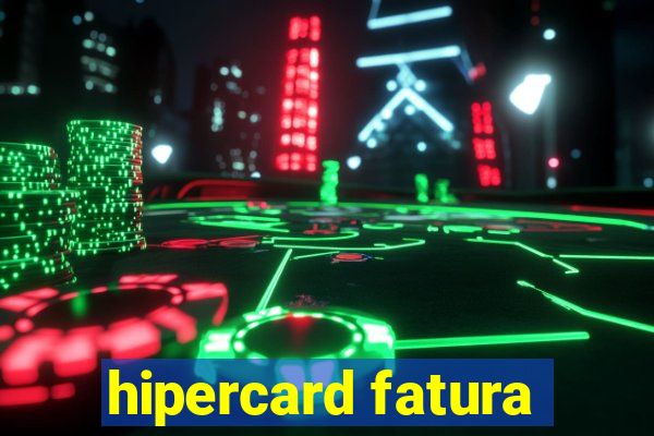 hipercard fatura