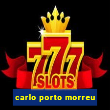 carlo porto morreu