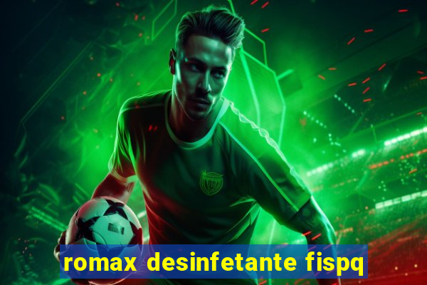 romax desinfetante fispq