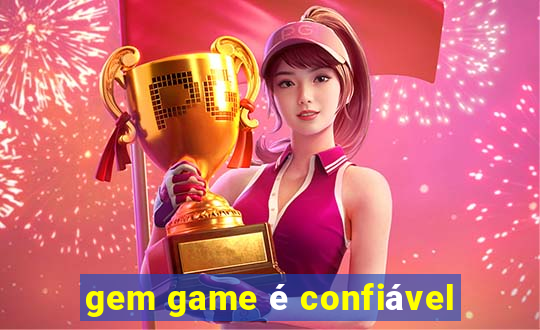 gem game é confiável