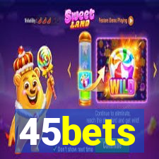 45bets