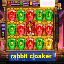 rabbit cloaker