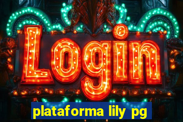 plataforma lily pg