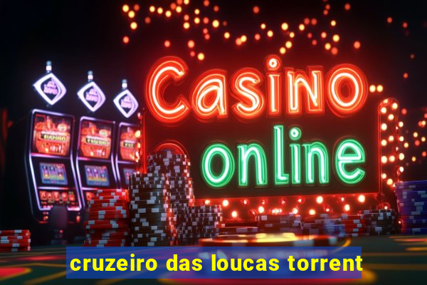 cruzeiro das loucas torrent