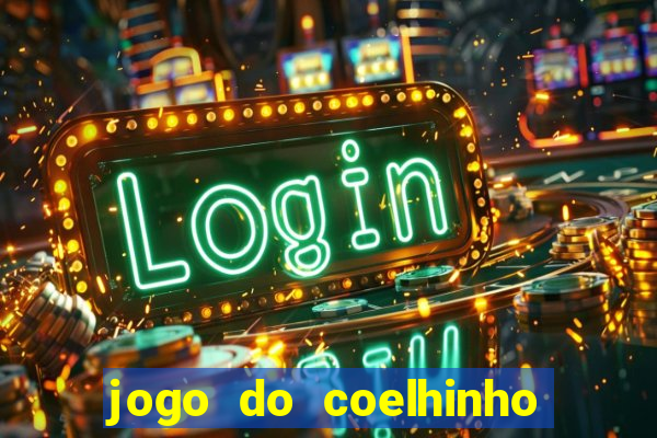 jogo do coelhinho de ganhar dinheiro