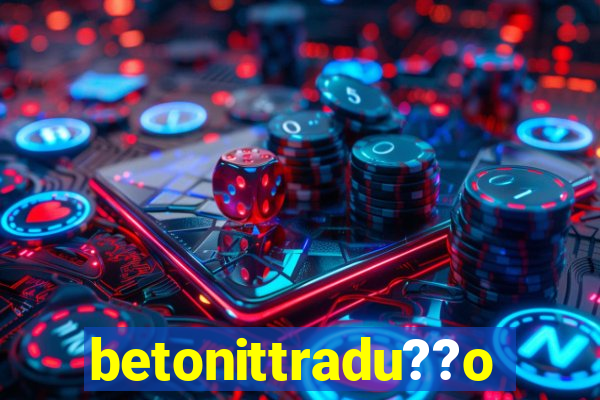 betonittradu??o