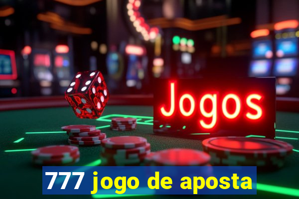 777 jogo de aposta