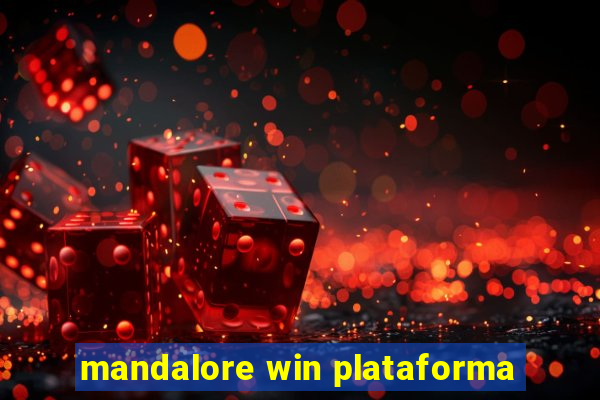 mandalore win plataforma