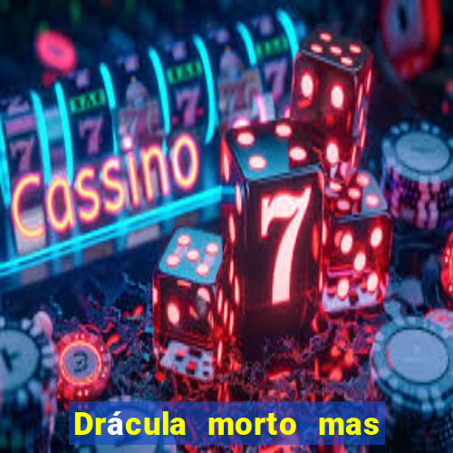 Drácula morto mas feliz download