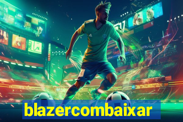 blazercombaixar