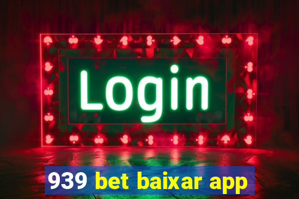 939 bet baixar app