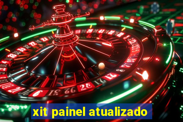 xit painel atualizado