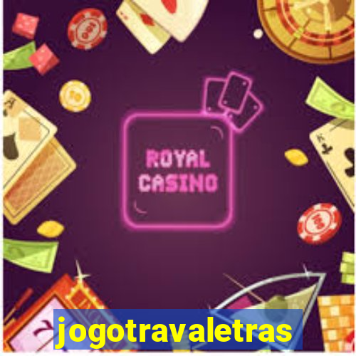 jogotravaletras