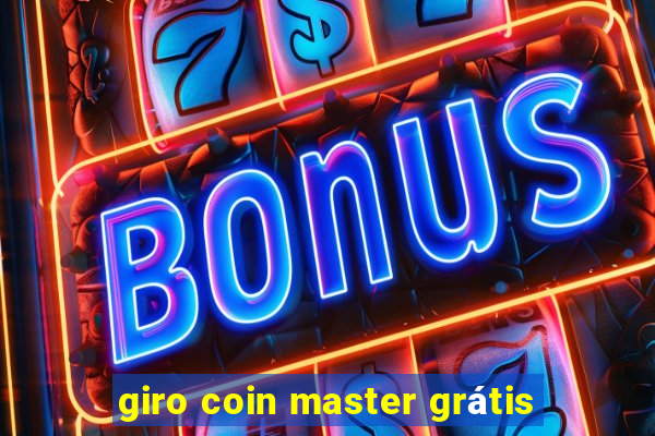 giro coin master grátis