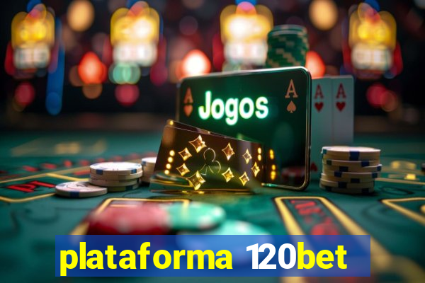 plataforma 120bet