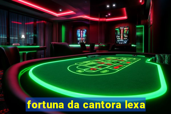 fortuna da cantora lexa