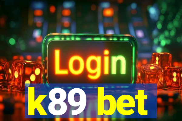 k89 bet