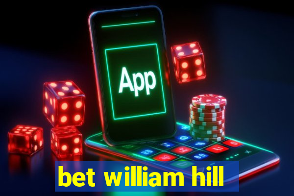 bet william hill