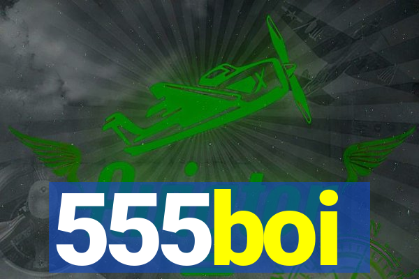 555boi