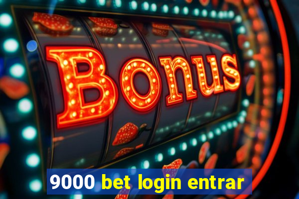 9000 bet login entrar