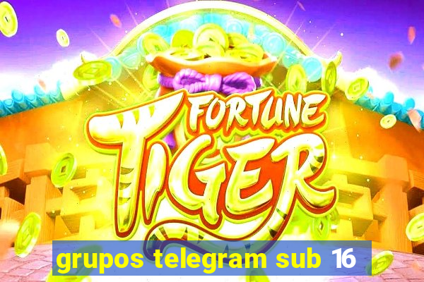 grupos telegram sub 16