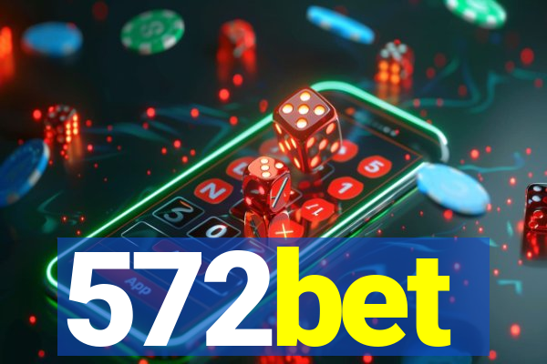 572bet