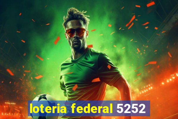 loteria federal 5252