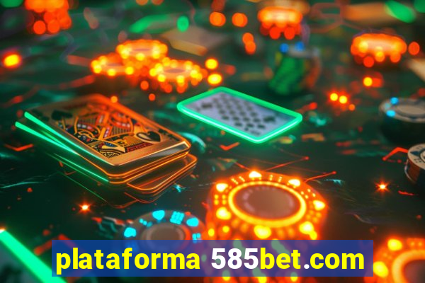 plataforma 585bet.com