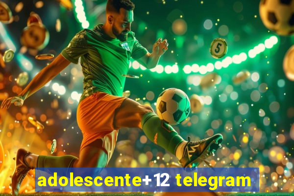 adolescente+12 telegram