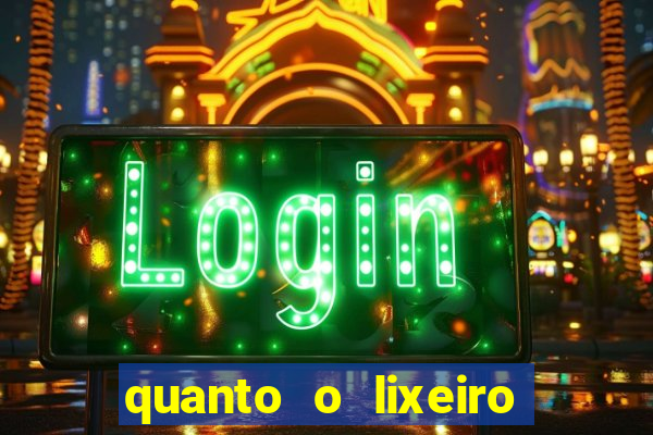 quanto o lixeiro ganha por ano