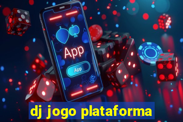 dj jogo plataforma