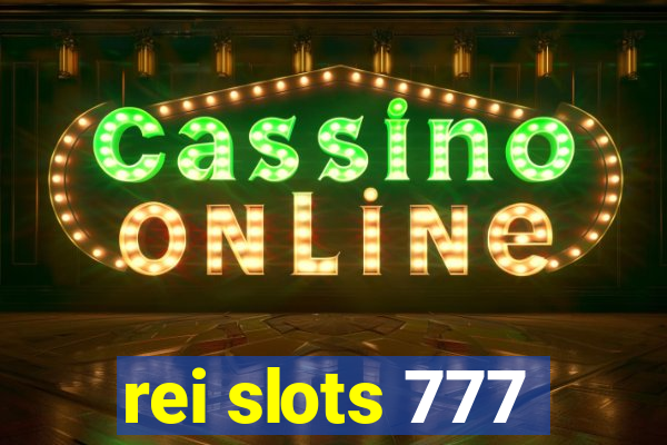 rei slots 777