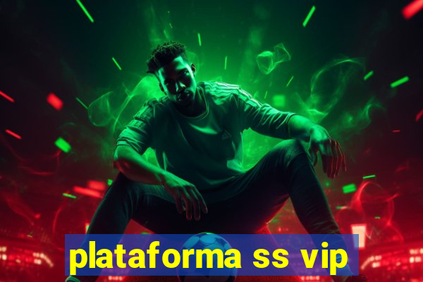 plataforma ss vip