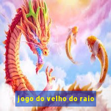 jogo do velho do raio