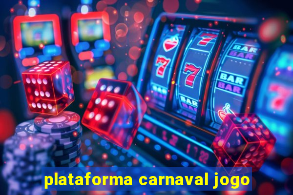 plataforma carnaval jogo