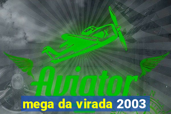 mega da virada 2003