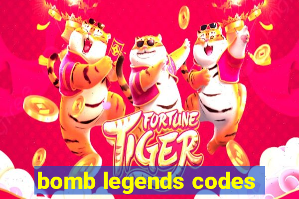 bomb legends codes