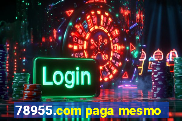 78955.com paga mesmo