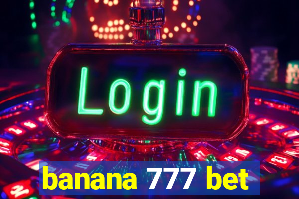 banana 777 bet